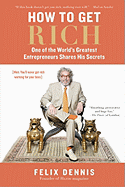 How to Get Rich door Felix Dennis